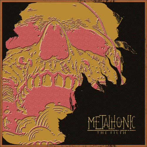 Metalhonic : The Filth